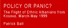 Policy or Panic? The Flight of Ethnic Albanians from Kosovo